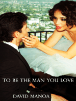To Be The Man You Love