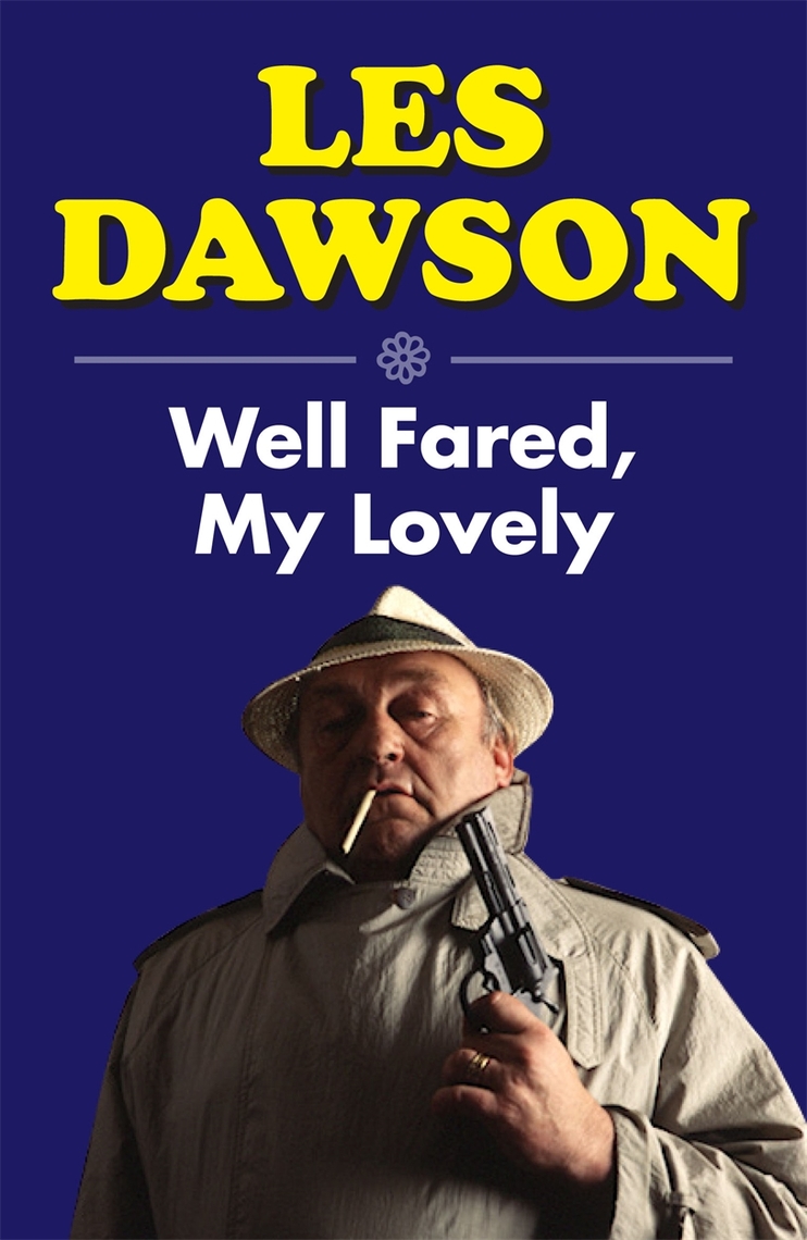 Well Fared, My Lovely by Les Dawson (Ebook) - Read free for 30 days