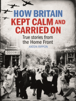 How Britain Kept Calm and Carried On: True stories from the Home Front