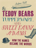 Teddy Bears, Tupperware and Sweet Fanny Adams: How the names became the words