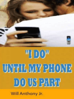 "I Do" Until My Phone Do Us Part