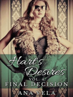 Hart's Desires: Volume Four - Final Decision: Hart's Desires: A Billionaire Romance, #4