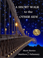 A Short Walk to the Other Side: A Collection of Short Stories