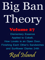 Big Ban Theory: Elementary Essence Applied to Cobalt, How Lovato is an Open Door, Finishing Each Other’s Sandwiches, and Sunflower Diaries 24th, Volume 27