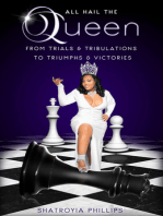 ALL HAIL THE QUEEN: From Trials & Tribulations To Triumphs & Victories