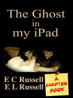 The Ghost in my iPad: A Chapter Book