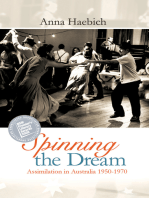Spinning the Dream: Assimilation in Australia 1950-1970