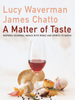 A Matter Of Taste: Inspired Seasonal Menus with Wines and Spirits to Match