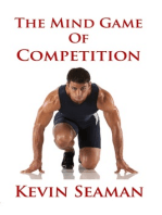 The Mind Game Of Competition: 12 Lessons To Develop The Mental Toughness Essential To Becoming A Champion