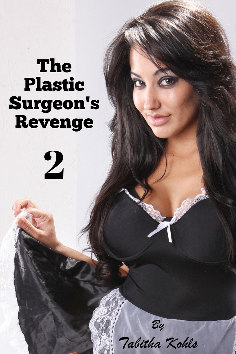 The Plastic Surgeons Revenge 2 by Tabitha Kohls picture