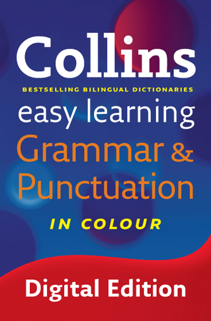 Read Easy Learning Grammar and Punctuation Your essential guide to accurate English (Collins