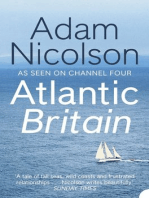 Atlantic Britain: The Story of the Sea a Man and a Ship