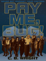 Pay Me, Bug!