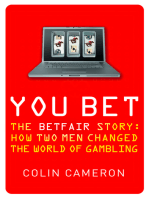 You Bet: The Betfair Story and How Two Men Changed the World of Gambling