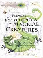 The Element Encyclopedia of Magical Creatures: The Ultimate A–Z of Fantastic Beings from Myth and Magic