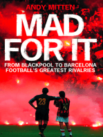 Mad for it: From Blackpool to Barcelona: Football’s Greatest Rivalries