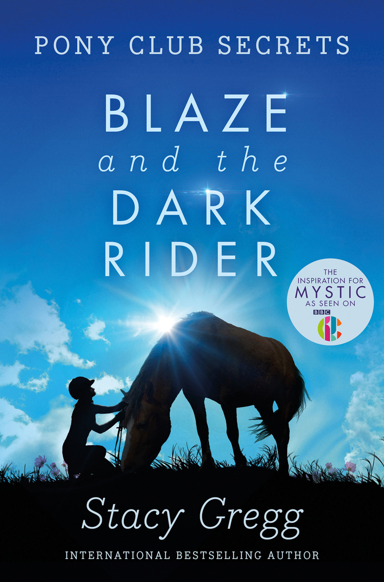 Read Blaze And The Dark Rider Pony Club Secrets Book 2 Online