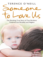 Someone to Love Us: The shocking true story of two brothers fostered into brutality and neglect