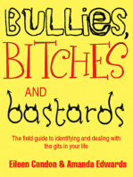 Bullies, Bitches and Bastards