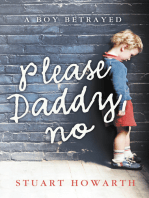 Please, Daddy, No: A Boy Betrayed