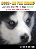 Dogs - Do You know? Learn And Enjoy About Dogs Volume 1 (Color And Interactive Book)