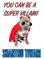 You Can Be A Super Villain!