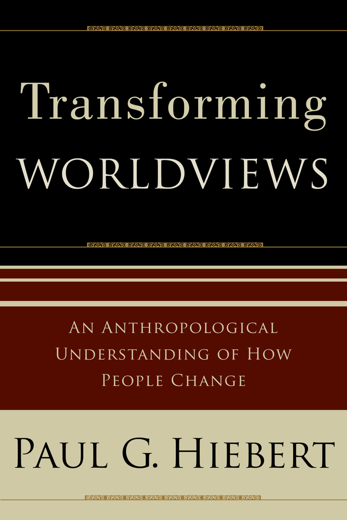Read Transforming Worldviews Online by Paul G. Hiebert Books