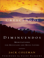 Crescendos and Diminuendos: Meditations for Musicians and Music Lovers