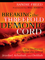 Breaking the Threefold Demonic Cord: How to Discern and Defeat the Lies of Jezebel, Athaliah and Delilah