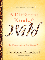 A Different Kind of Wild: Is Your Faith Too Tame?