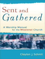 Sent and Gathered (Engaging Worship): A Worship Manual for the Missional Church
