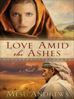 Love Amid the Ashes (Treasures of His Love Book #1): A Novel