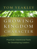 Growing Kingdom Character: Practical, Intentional Tools for Developing Leaders