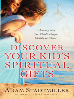 Discover Your Kid's Spiritual Gifts: A Journey Into Your Child's Unique Identity in Christ