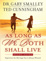 As Long As We Both Shall Live Study Guide: Experiencing the Marriage You've Always Wanted