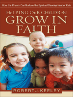 Helping Our Children Grow in Faith: How the Church Can Nurture the Spiritual Development of Kids