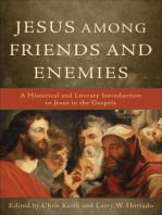 Jesus among Friends and Enemies: A Historical and Literary Introduction to Jesus in the Gospels