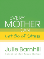 Every Mother Can Let Go of Stress