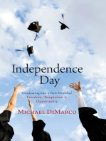 Independence Day: Graduating into a New World of Freedom, Temptation, and Opportunity