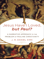 Jesus Have I Loved, but Paul?