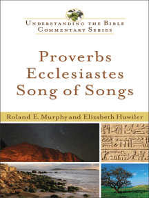Proverbs, Ecclesiastes, Song of Songs (Understanding the Bible Commentary Series)