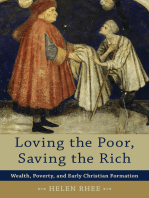 Loving the Poor, Saving the Rich: Wealth, Poverty, and Early Christian Formation