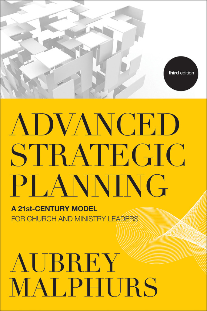 Advanced Strategic Planning by Aubrey Malphurs - Book - Read Online