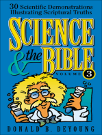 Science and the Bible : Volume 3: 30 Scientific Demonstrations Illustrating Scriptural Truths