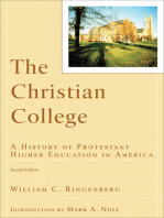 The Christian College (RenewedMinds): A History of Protestant Higher Education in America
