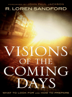 Visions of the Coming Days: What to Look For and How to Prepare