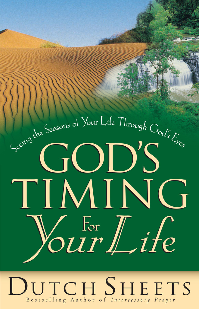 Read God's Timing for Your Life Online by Dutch Sheets Books Free