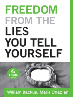 Freedom From the Lies You Tell Yourself (Ebook Shorts)