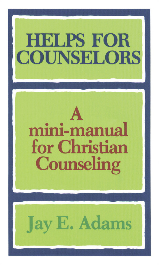 Helps for Counselors by Jay E. Adams Book Read Online