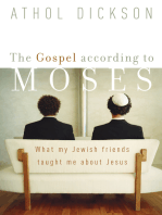 The Gospel according to Moses: What My Jewish Friends Taught Me about Jesus